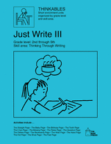 Just Write III Activity Sheets, Self-Directed Writing Challenges for School Children
